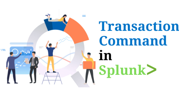 Transaction Command in splunk