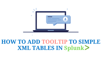 How to Add Tooltip to Simple XML tables in Splunk