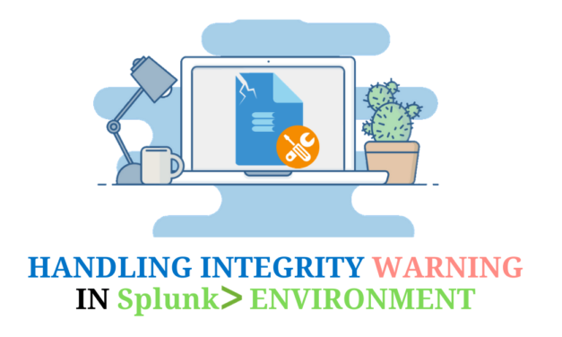 Handling Integrity Warning in Splunk Environment