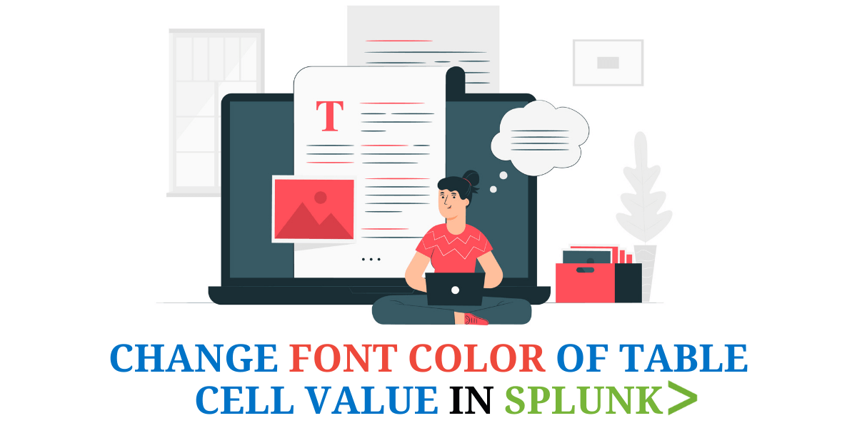 Change Font Color of Table Cell Value in Splunk