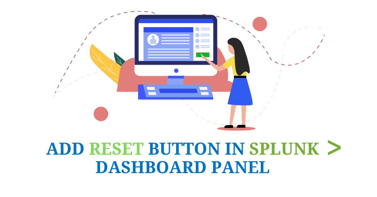 Add Reset Button in Splunk Dashboard Panel