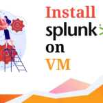 Installing Splunk on VM