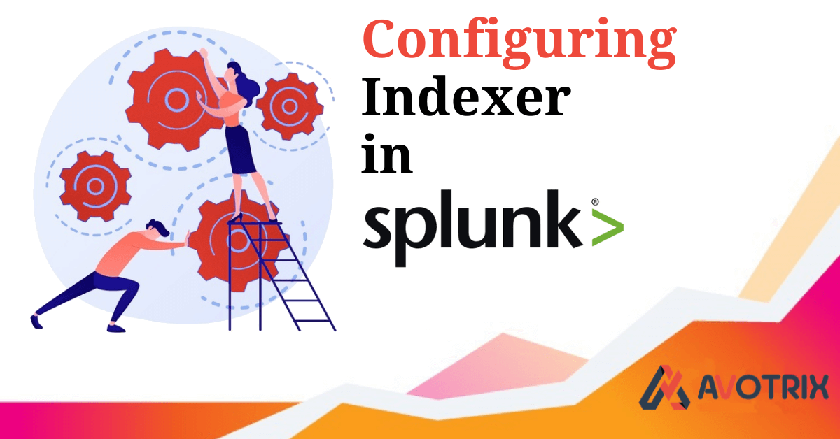 Configuring Indexer in Splunk